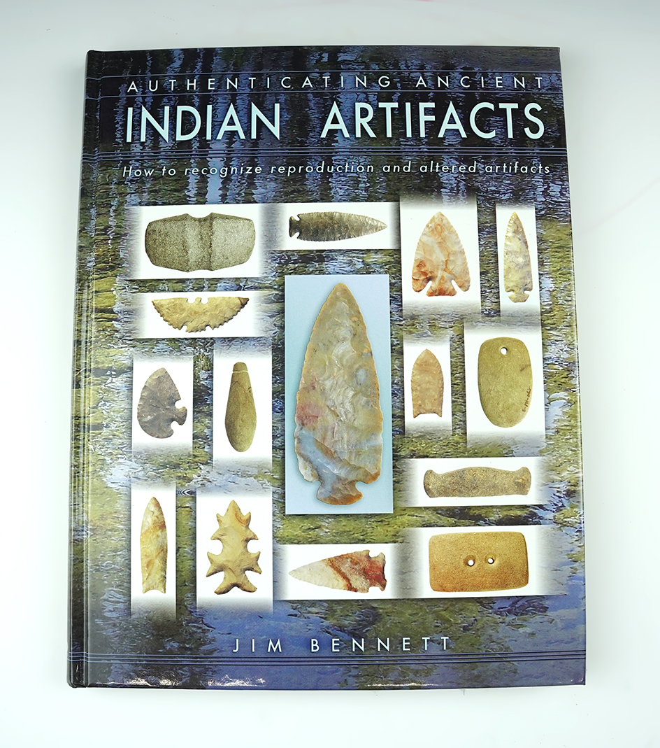 Hardcover Book: " Authenticating Ancient Indian Artifacts" by Jim Bennett.