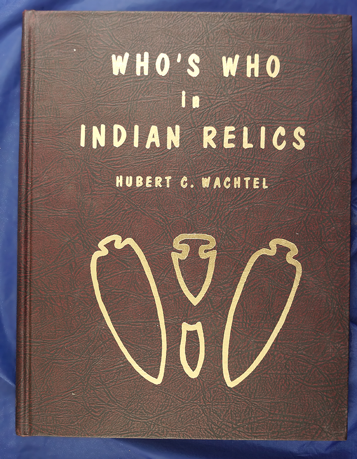 Who's Who in Indian Relics #2 by Wachtel.  Reprint.