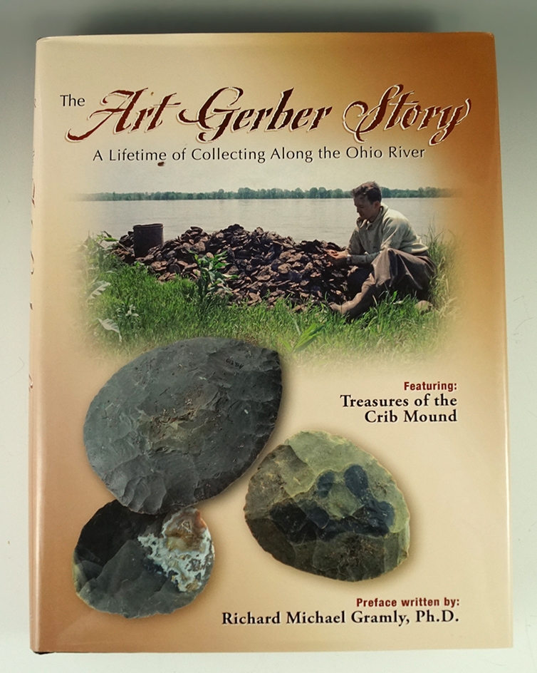 The Art Gerber Story A Lifetime of Collecting Along the Ohio River by Richard Michael Gramly 2007.