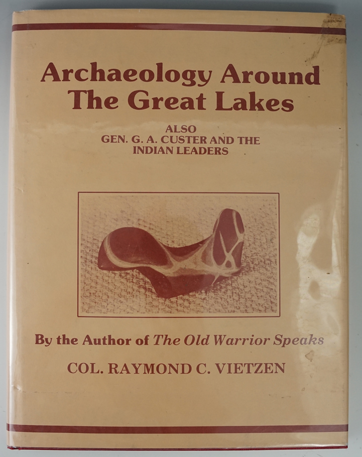 Hardback Book: "Archaeology Around The Great Lakes", by Col. Raymond C. Vietzen.