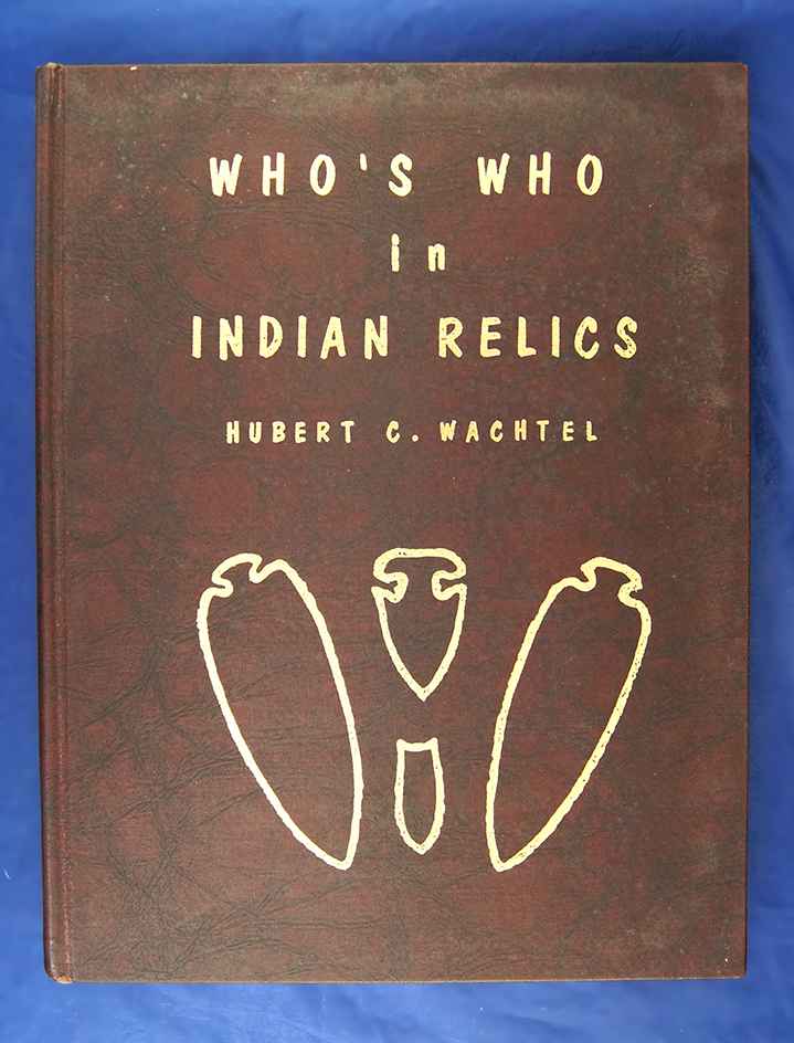 Book: Original Who's Who in Indian Relics #2 - Signed by Herbert C. Wachtel. Fair condition.