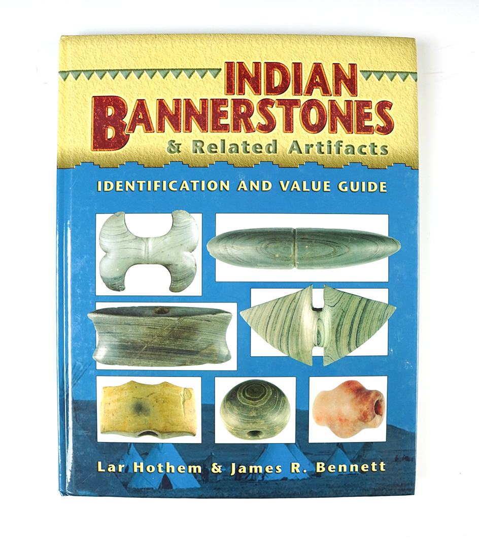 Hardcover Book: "Indian Bannerstones" by Lar Hothem, 2009 in very good condition.