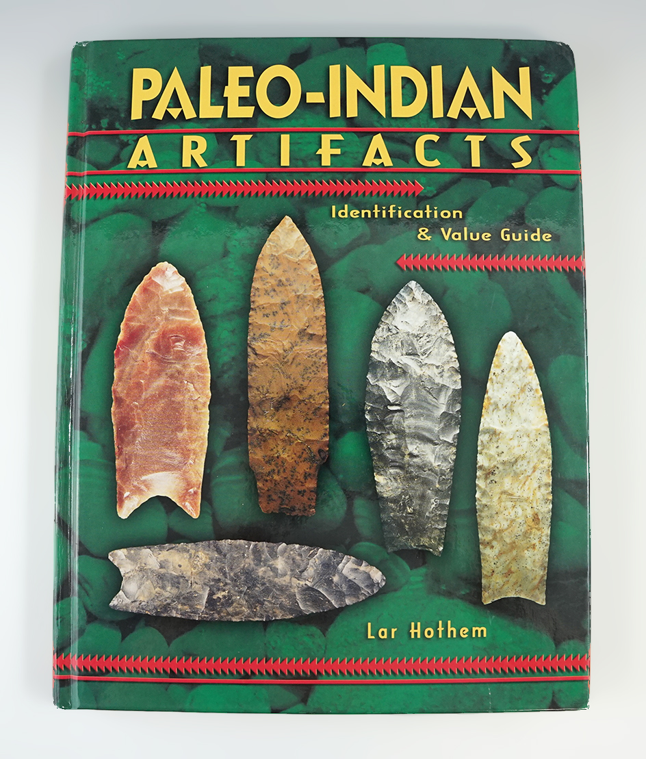 Hardcover book in very nice condition "Paleo Indian Artifacts" by Lar Hothem.