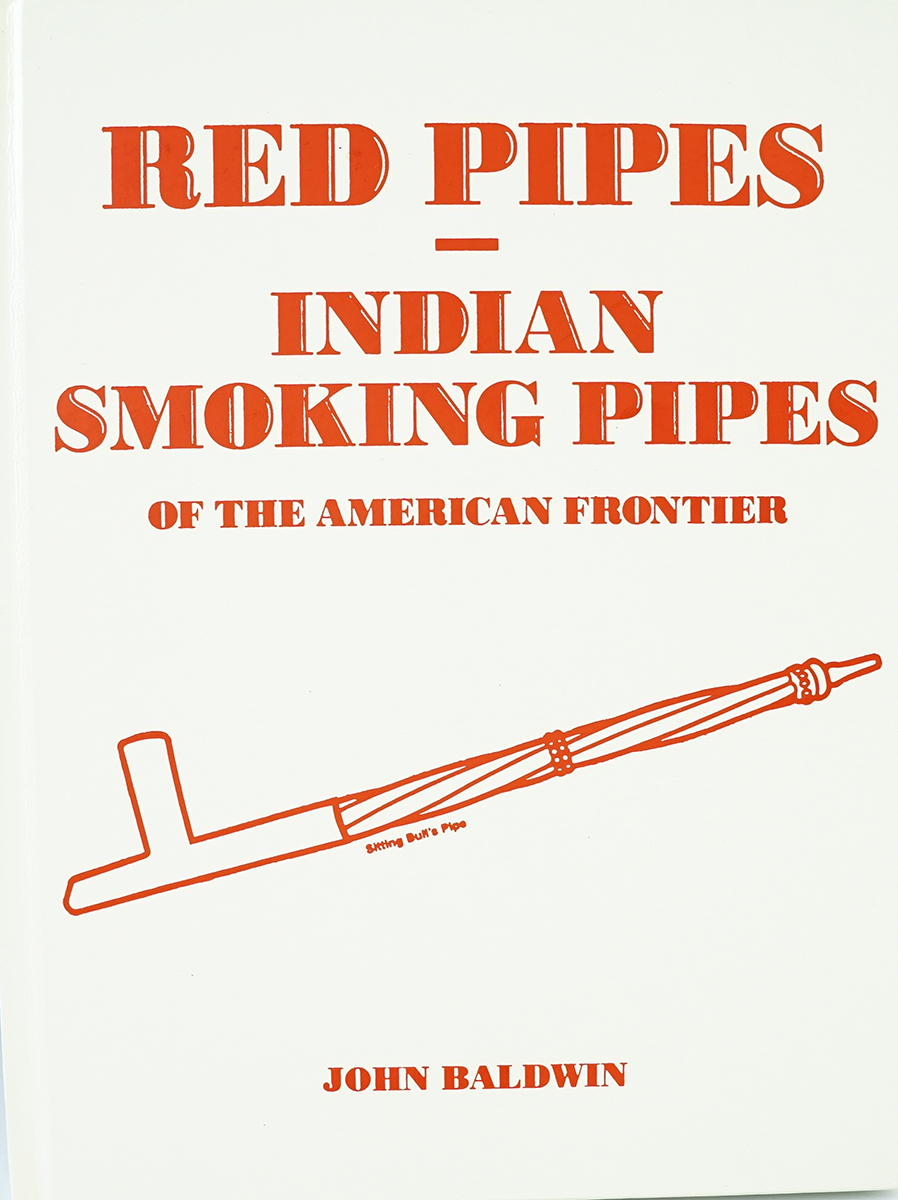 Hardcover Book: "Red Pipes Indian Smoking Pipes" by J. Baldwin, 2007. In like-new condition.
