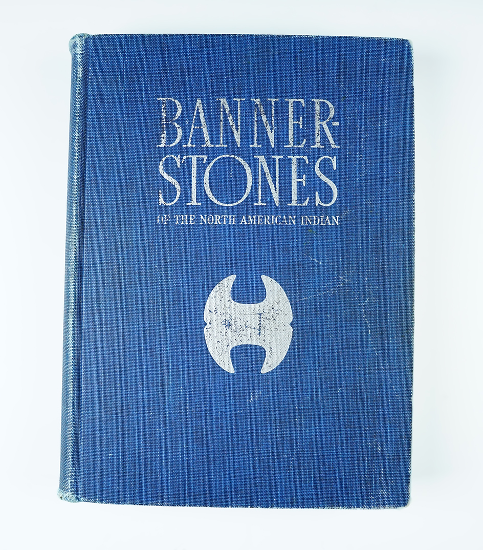 Hardcover Book: "Bannerstones of the North American Indian" by Byron Knoblock, 1939. 