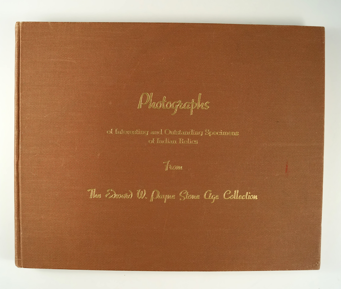Rare book! That Edward W. Payne Stone Age collection photographs, hardbound.