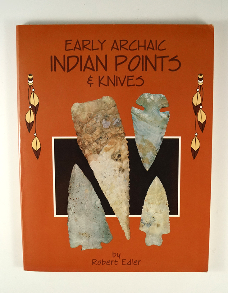 Softcover book "early archaic Indian points and knives" by Robert Edler in very nice condition.