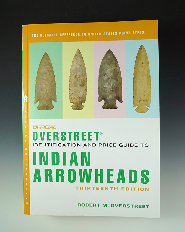 Official Overstreet Identification and Price Guide to Indian Arrowheads Thirteenth Edition