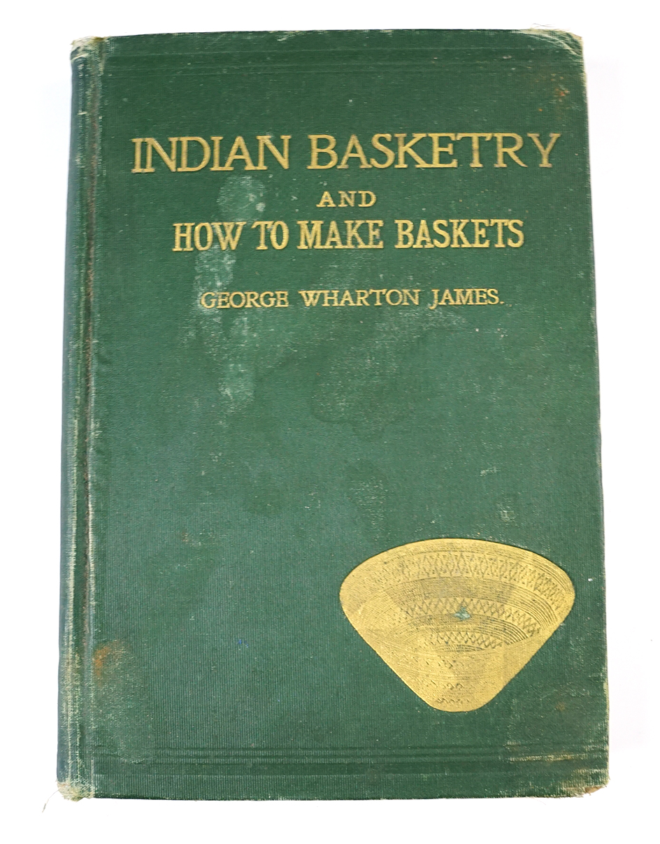 Hardcover Book: "Indian Basketry and How to Make Baskets" by George Wharton James. 