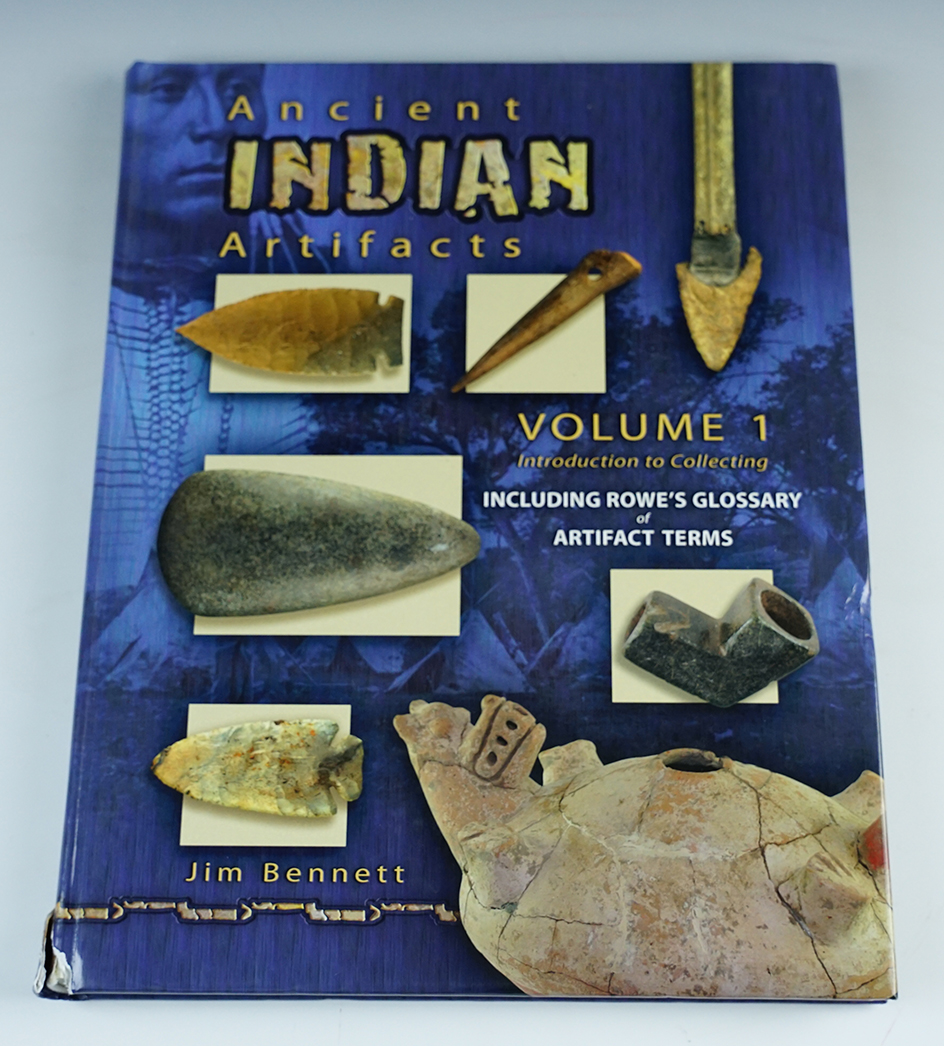 Hardcover Book: "Ancient Indian Artifacts" Volume 1 by Jim Bennett, 2008. 