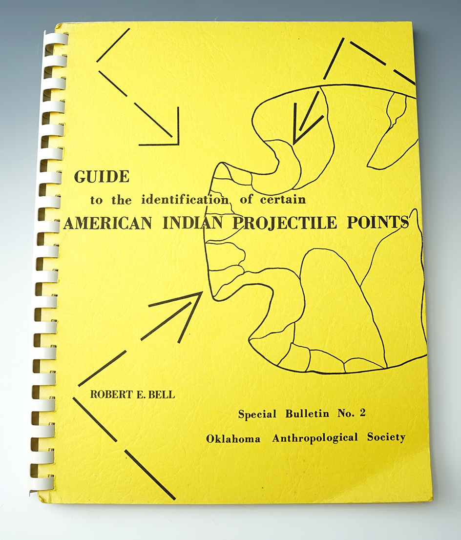 Guide to the Identification of Certain American Indian Projectile Points, by Robert E. Bell.