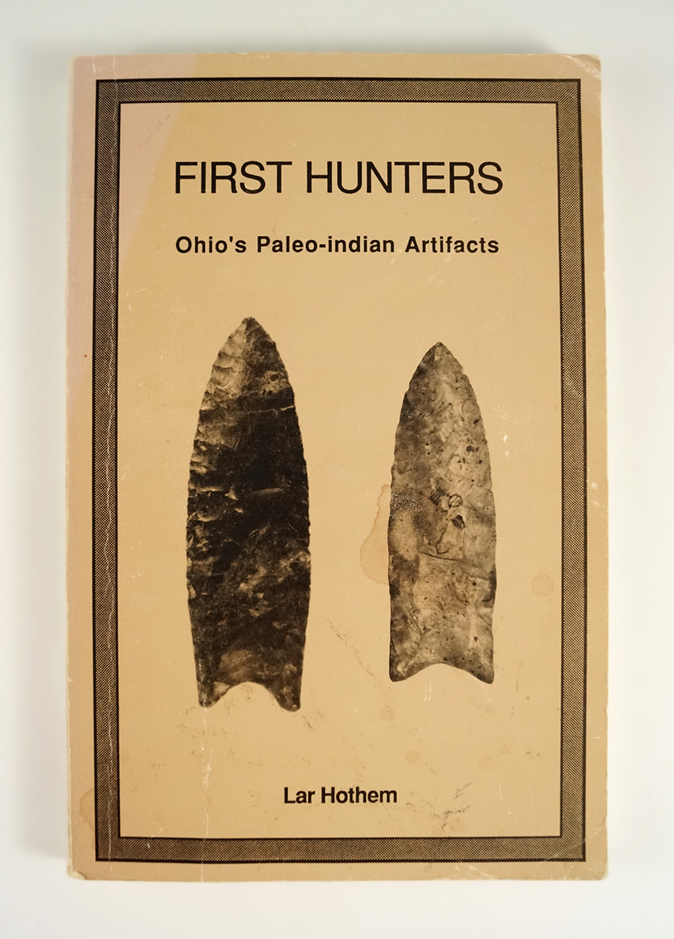 Book: First Hunters Ohio's Paleo-indian Artifacts by Lar Hothem.
