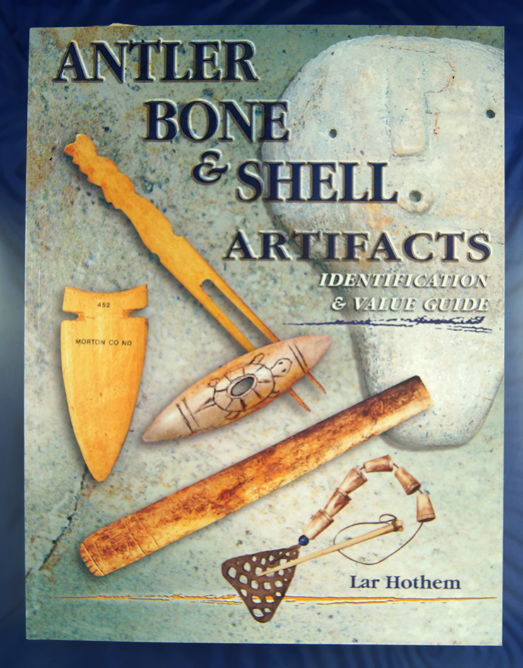 Antler Bone and Shell Artifacts Identification and Value Guide by Lar Hothem.  Signed.