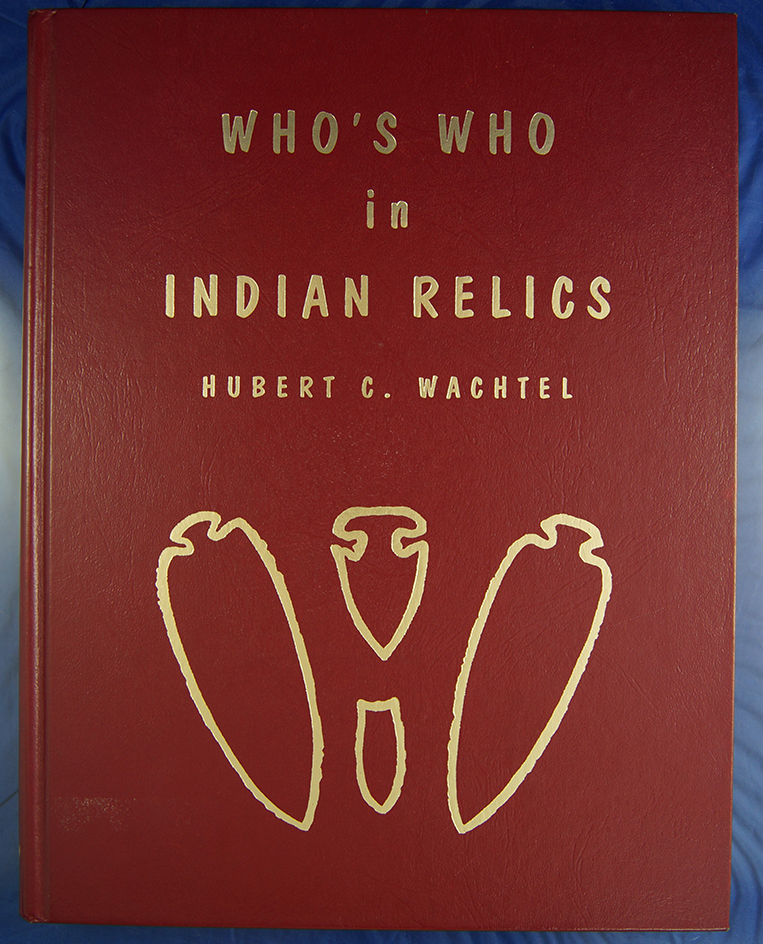 Who's Who in Indian Relics # 1 by Wachtel.