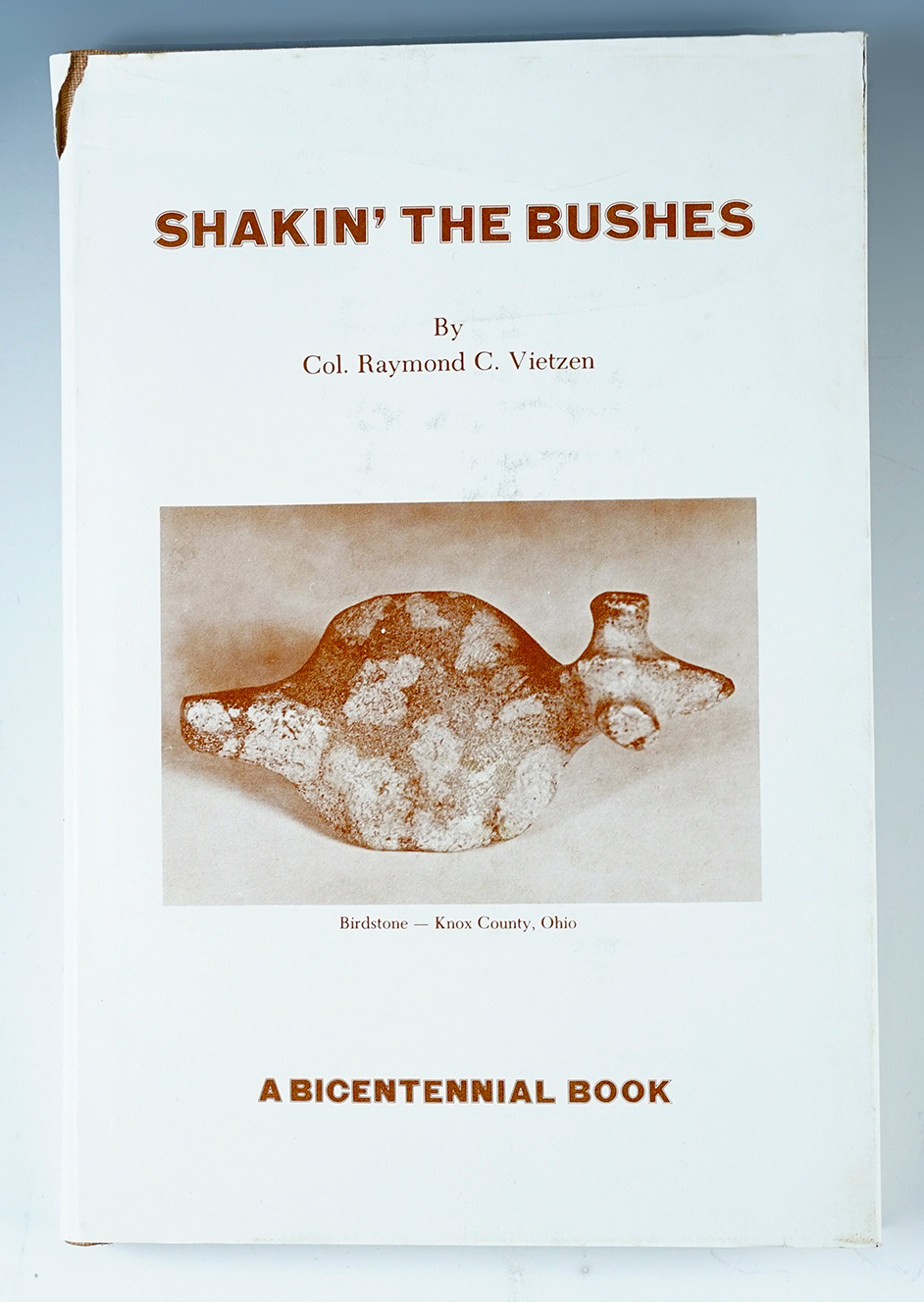 Hardcover Book: "Shakin' the Bushes" by Col. Raymond Vietzen, 1976. In excellent condition.