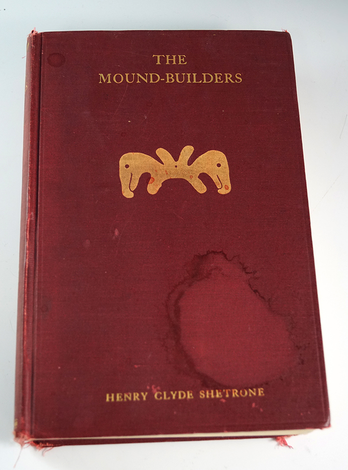 Rare Hardback Book: The Mound-Builders by Henry Clyde Shetrone. Water stain on the front cover.