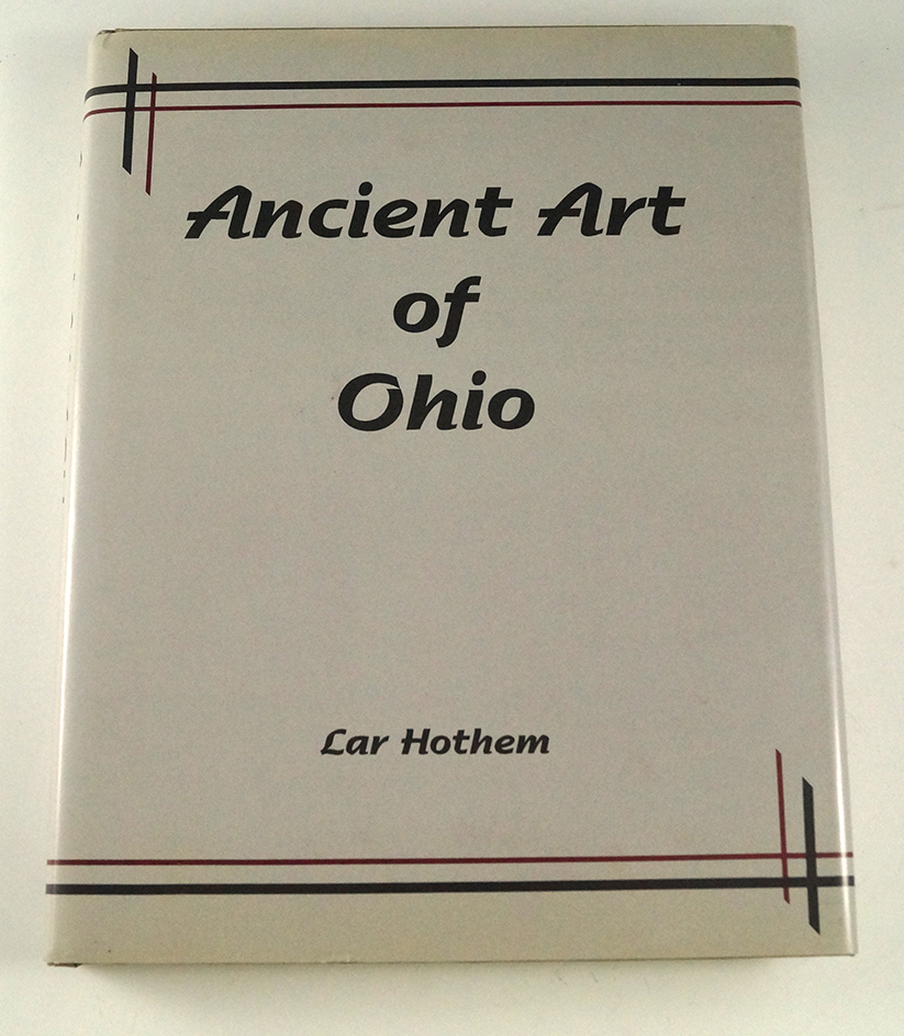 Hardback Book: Ancient Art of Ohio by Lar Hothem, 272 pages.