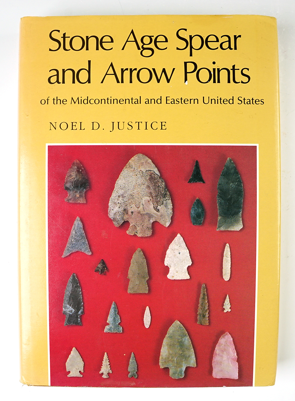 Hardcover Book: "Stone Age Spear and Arrow Points" by Noel Justice, copyright 1987.