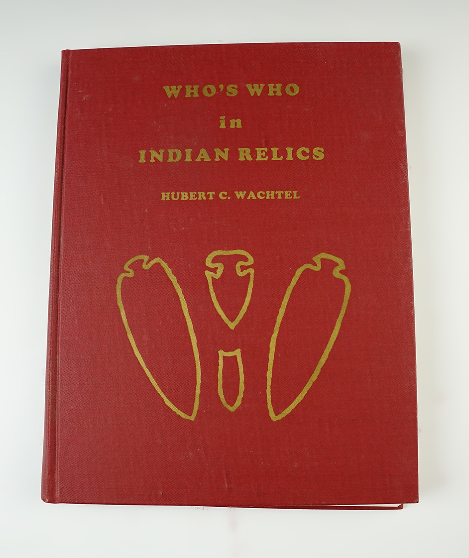 Hard Cover Book: "Who's Who in Indian Relics" by H.C Watchel, printed in 1980. Some wear to cover.