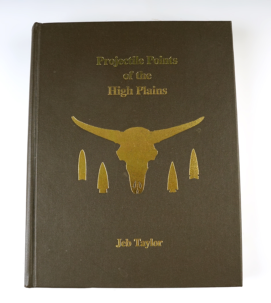 "Projectile Points of the High Plains" by Jeb Taylor. First printing. Signed by Jeb Taylor.