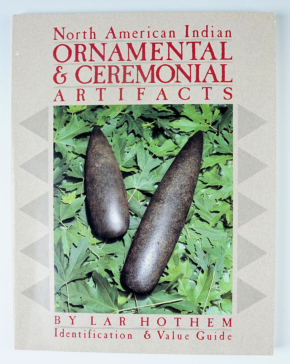 Softcover Book: "North American Ornamental & Ceremonial Artifacts" by Lar Hothem. 